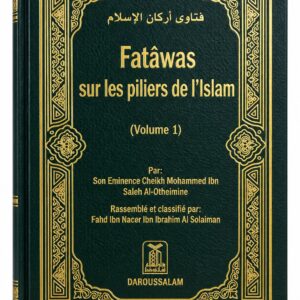 Fatâwas sur les Piliers de l’Islam – Cheikh Mohammed Ibn Saleh Al-Otheimine