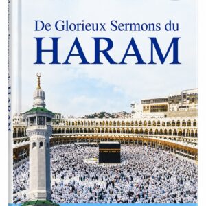 De Glorieux Sermons du Haram – Sheikh Abdur-Rahman As-Sudais