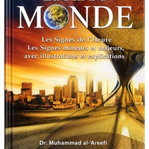 La Fin du Monde – Les Signes de l’Heure – Dr. Muhammad Al-‘Areefi
