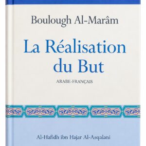 Boulough Al-Marâm – La Réalisation du But