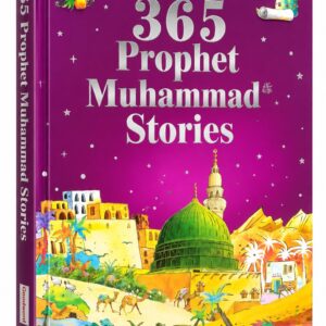 365 Prophet Muhammad Stories – Saniyasnain Khan
