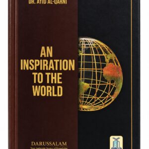 An Inspiration to the World – Dr. Aaidh Al-Qarni