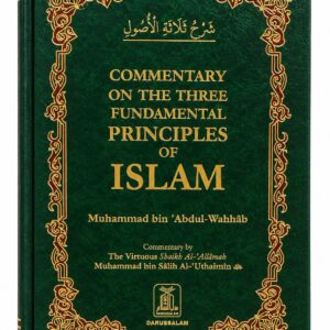 Commentary on the Three Fundamental Principles of Islam – Sheikh Ibn Uthaymeen