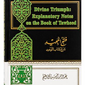 Divine Triumph: Explanatory Notes on the Book of Tawheed – Fath Al-Majeed
