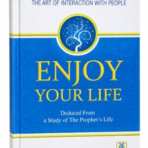 Enjoy Your Life – Dr. Muhammad Al-'Areefi