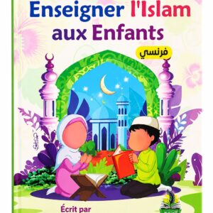 Enseigner l’Islam aux Enfants – Dr. Mohamed Ali