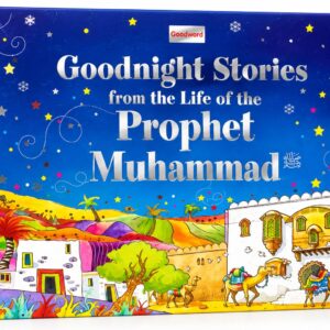 Goodnight Stories from the Life of the Prophet Muhammad – Saniyasnain Khan
