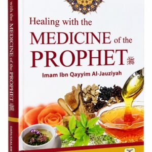 Healing with the Medicine of the Prophet – Imam Ibn Qayyim Al-Jauziyah