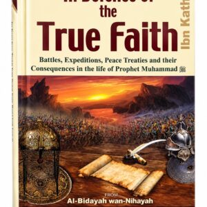 In Defence of the True Faith – Ibn Katheer