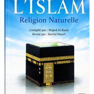 L’Islam – Religion Naturelle – Majed Al-Rassi