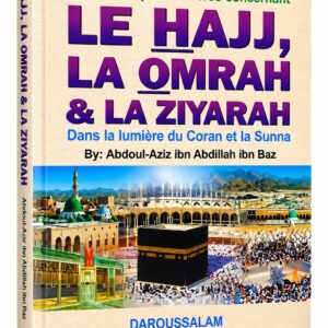 Le Hajj, la Omrah & la Ziyarah – Abdoul-Aziz ibn Abdillah ibn Baz