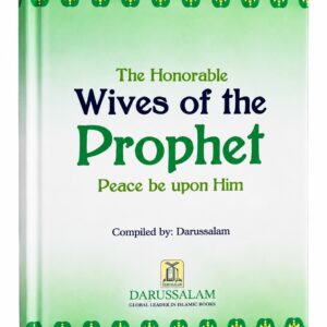 The Honorable Wives of the Prophet ﷺ – Darussalam